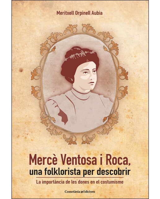 Mercè ventosa i roca, una folklorista per descobrir: La importància de les dones en el costumisme(Tapa blanda) 1
