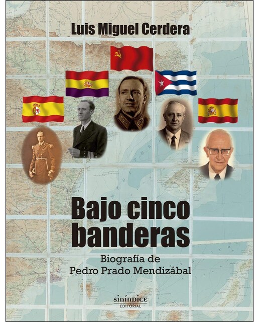 Bajo cinco banderas: Biografía de pedro prado mendizábal(Tapa blanda) 1