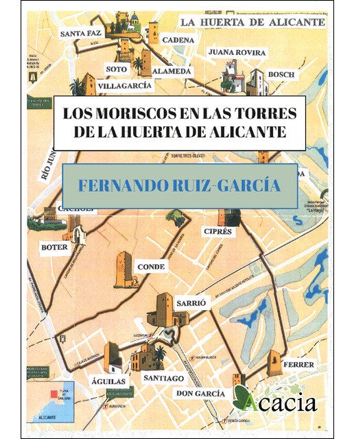 Los moriscos en las torres de la huerta de Alicante (Capa mole) 1