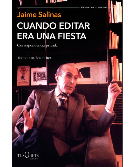 Cuando editar era una fiesta: Correspondencia privada. Edición de Enric Bou (Capa mole com abas) 1