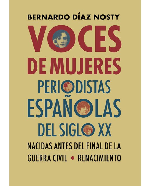 Voces de mujeres: Periodistas españolas del siglo xx nacidas antes del final de la guerra civil(Tapa blanda) 1