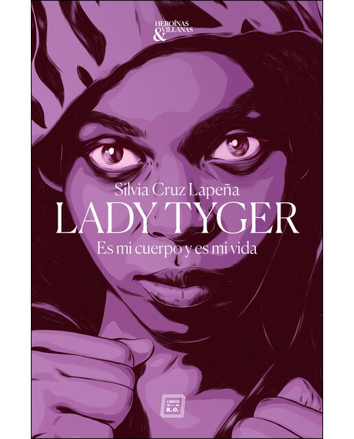 Lady tyger: Es mi cuerpo y es mi vida(Tapa blanda) 1