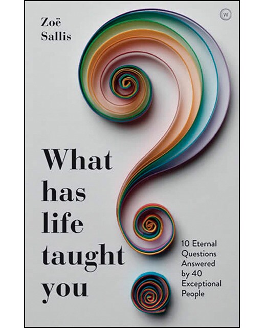 What has life taught you? 1