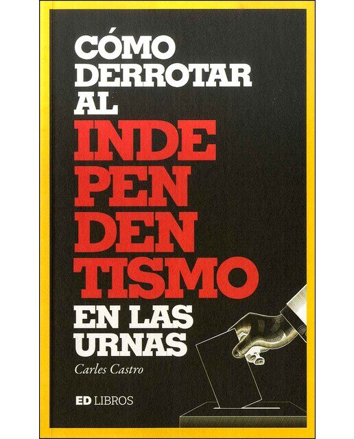 Imagem 0 de Cómo derrotar al independentismo en lasurnas
