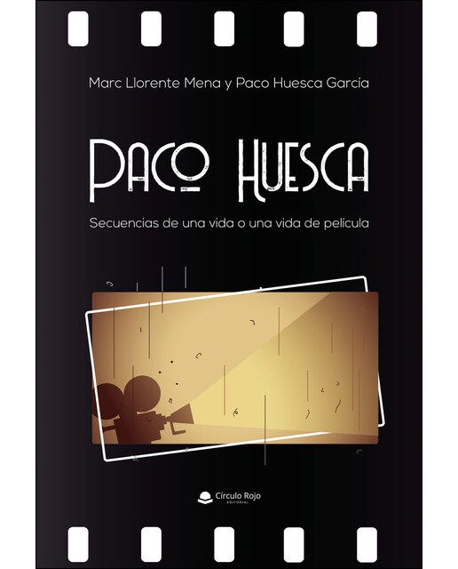 Paco Huesca. Secuencias de una vida o una vida de película: Secuencias de una vida o una vida de película (Capa mole) 1