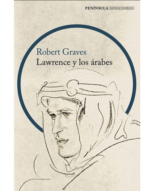 Lawrence y los árabes: Un retrato fascinante de Lawrence de Arabia (Capa mole com abas) 1
