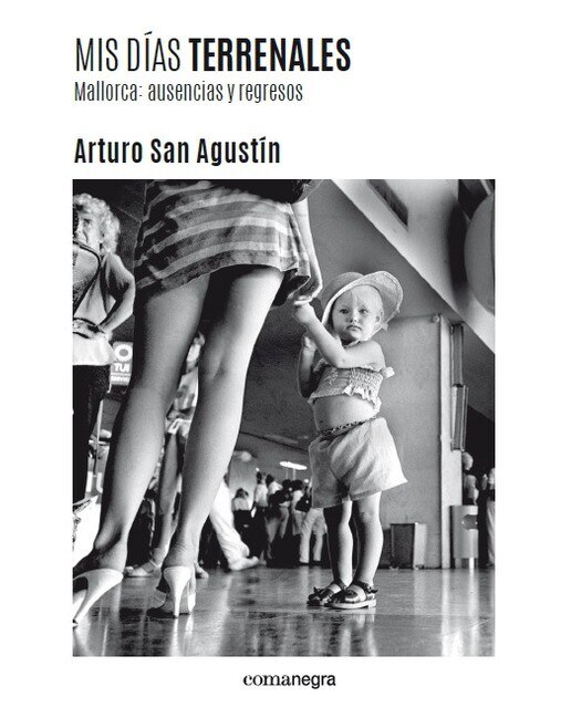 Mis días terrenales: Mallorca: ausencias y regresos(Tapa blanda) 1