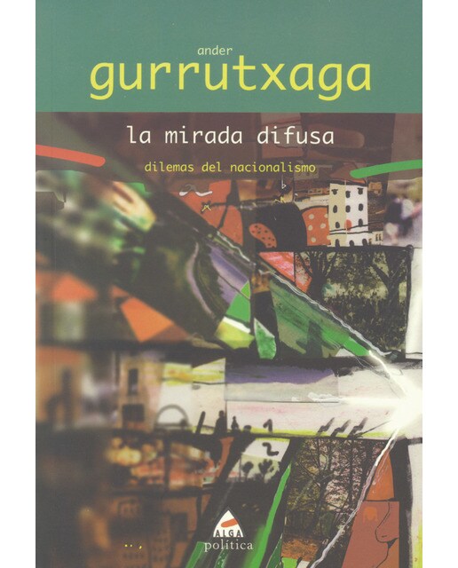 La mirada difusa: Dilemas del nacionalismo(Tapa blanda) 1