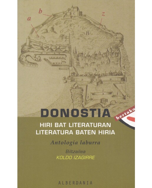 Donostia, hiri bat literaturan literatura baten hiria: Antologia laburra(Tapa blanda) 1