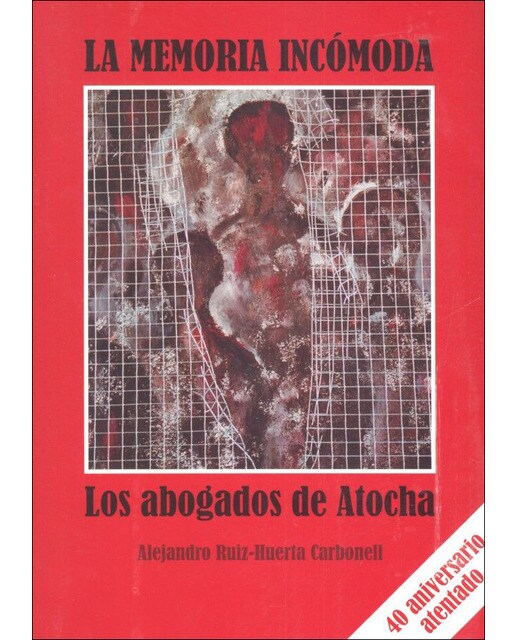 La memoria incómoda: los abogados de atocha(Tapa blanda) 1