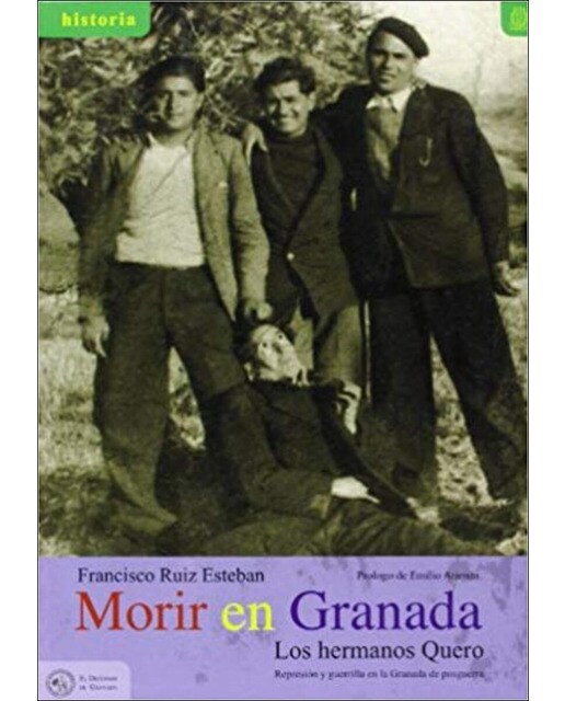 Morir en granada represion y guerrilla en la grana 1