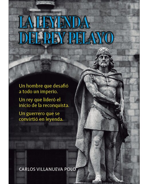 La leyenda del rey pelayo(Tapa blanda con solapas) 1
