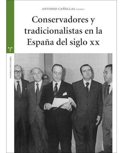 Conservadores y tradicionalistas en la España del siglo XX (Capa mole com abas) 1