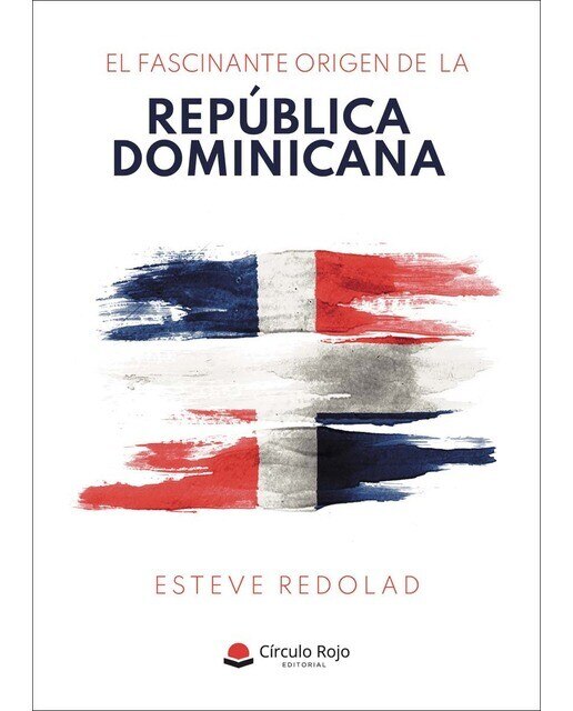 El fascinante origen de la República Dominicana (Capa mole) 1