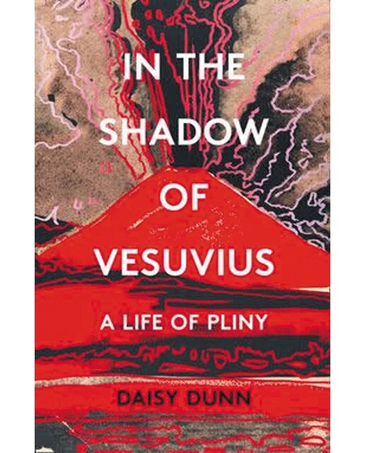 In the shadow of vesuvius: a life of pliny 1