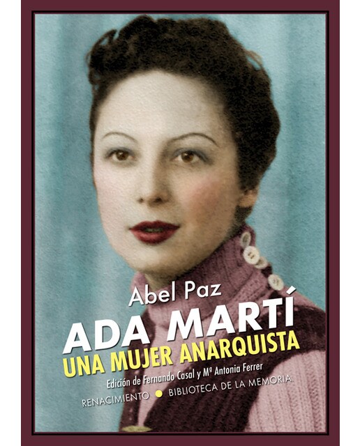Ada martí. Una mujer anarquista: Ensayo biográfico(Tapa blanda) 1