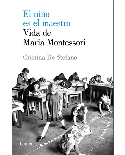 El niño es el maestro. Vida de Maria Montessori (Capa mole) 1