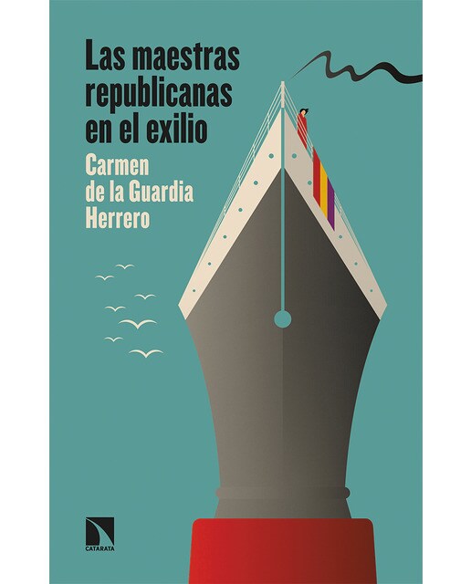 Las maestras republicanas en el exilio: Como una luz que se prende(Tapa blanda) 1
