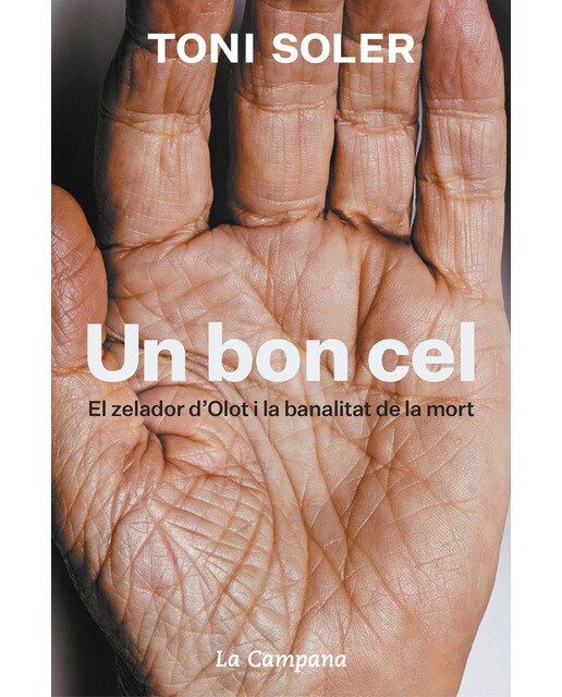 Un bon cel: El zelador d'Olot i la banalitat de la mort (Capa mole) 1
