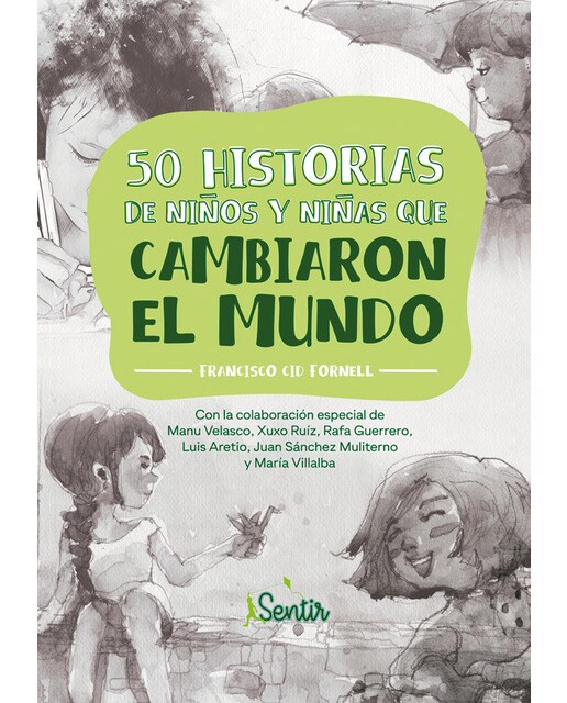 50 historias de niños y niñas que cambiaron el mundo: Referentes en la infancia (Capa mole) 1