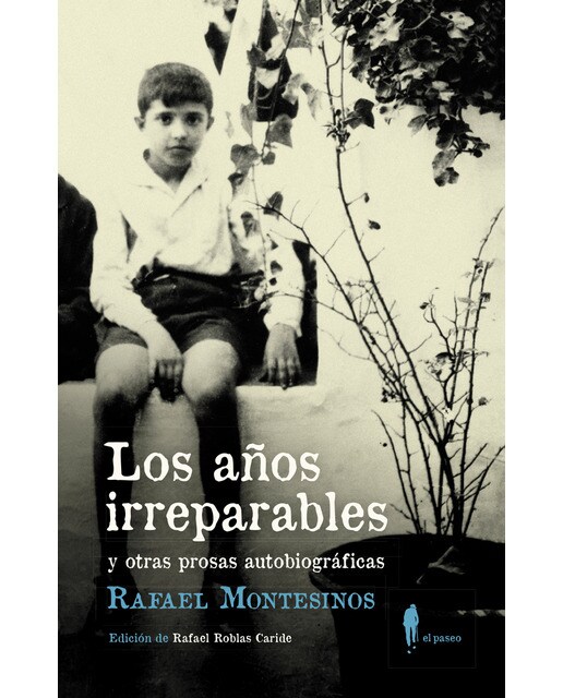 Los años irreparables y otras prosas autobiográficas: Y otras prosas autobiográficas(Tapa blanda) 1