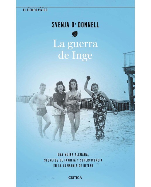 La guerra de Inge: Una mujer alemana, secretos de familia y supervivencia en la Alemania de Hitler (Capa mole com abas) 1