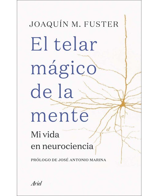 El telar mágico de la mente: Mi vida en neurociencia(Tapa dura) 1