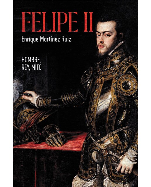 Felipe ii: Hombre, rey, mito(Tapa dura) 1