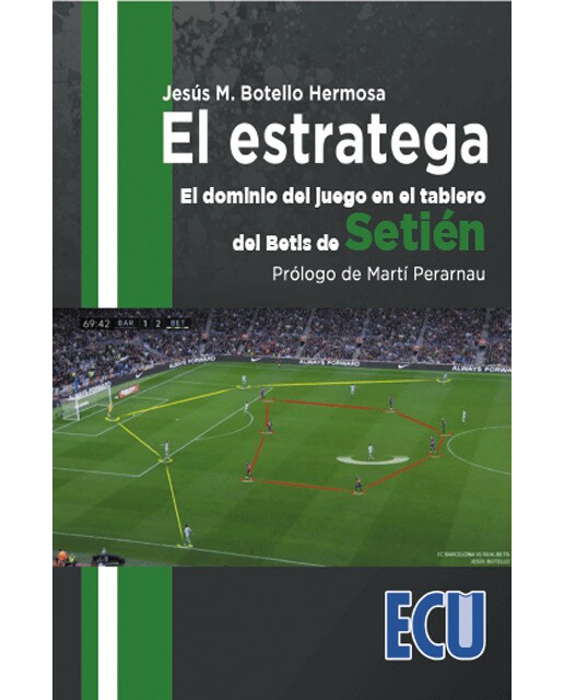 El estratega. El dominio del juego en el tablero del Betis de Setién