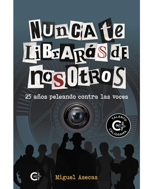 Nunca te librarás de nosotros: 25 años peleando contra las voces(Tapa blanda) 1