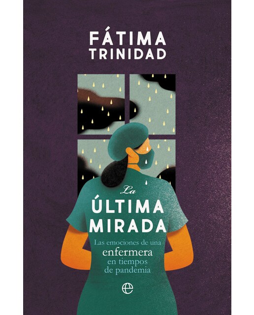 La última mirada: Las emociones de una enfermera en tiempos de pandemia(Tapa blanda) 1
