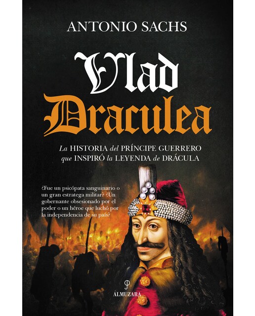 Vlad draculea: La historia del príncipe guerrero que inspiró la leyenda de drácula. (Tapa blanda) 1