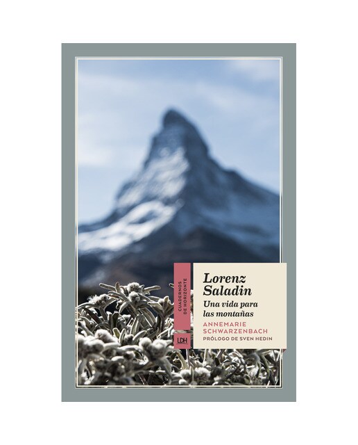 Lorenz Saladin: Una vida para las montañas (Capa mole com abas) 1