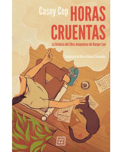 Horas cruentas: La historia del libro inconcluso de harper lee(Tapa blanda) 1