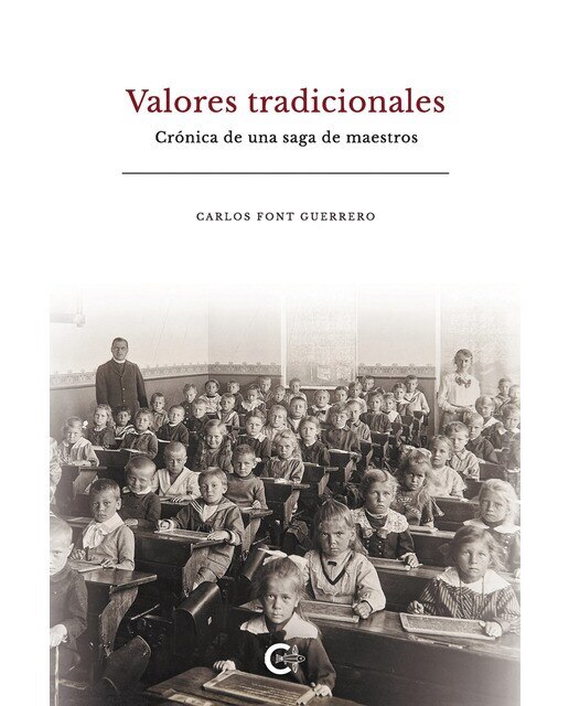 Valores tradicionales: Crónica de una saga de maestros(Tapa blanda) 1