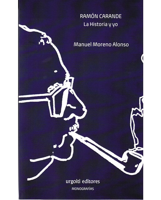 Ramón Carande. La Historia y yo 1
