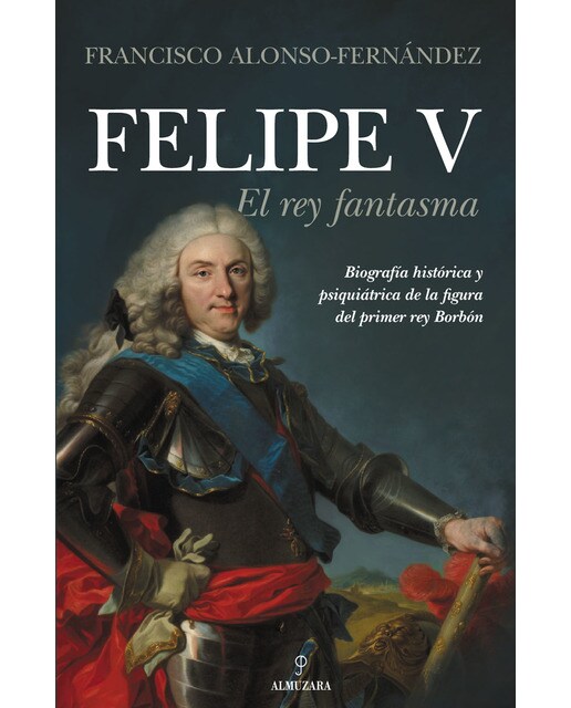 Felipe v. El rey fantasma(Tapa blanda) 1