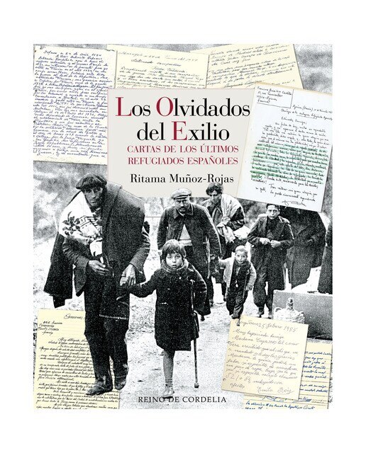 Los olvidados del exilio: Cartas de los últimos refugiados españoles(Tapa blanda) 1