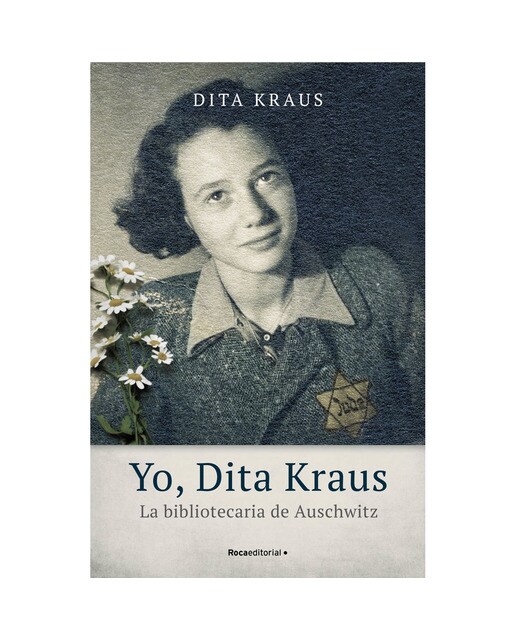 Yo, Dita Kraus. La bibliotecaria de Auschwitz (Capa dura) 1