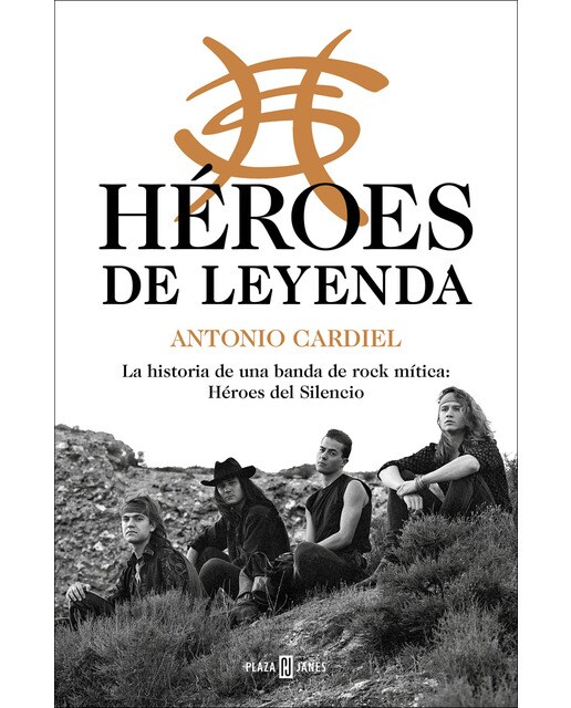 Héroes de leyenda: La historia de una banda de rock mítica: Héroes del Silencio (Capa dura) 1