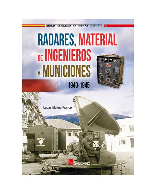 Radares, material de ingenieros y municiones. 1940-1945(Tapa blanda) 1