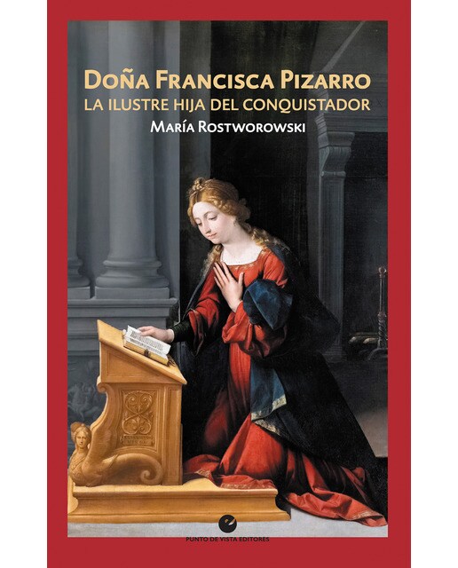 Doña Francisca Pizarro: La ilustre hija del conquistador (Capa mole com abas) 1