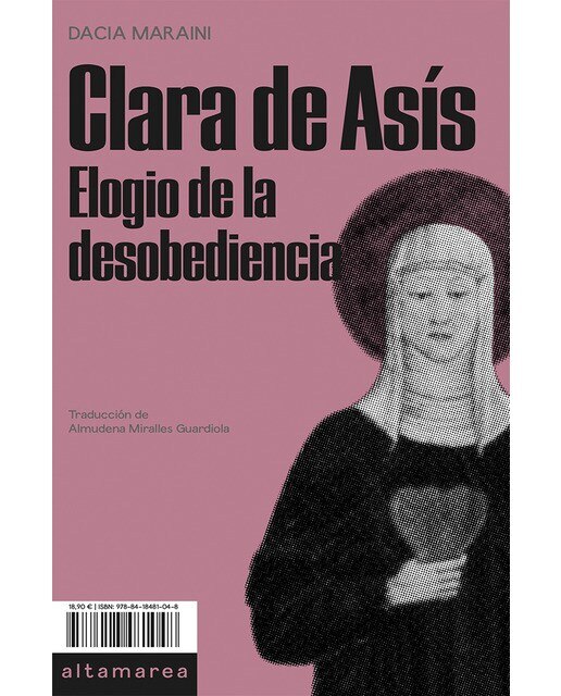 Clara de Asís: Elogio de la desobediencia (Capa mole) 1