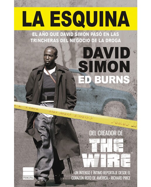 La esquina: El año que David Simon pasó en las trincheras del negocio de la droga (Capa mole) 1