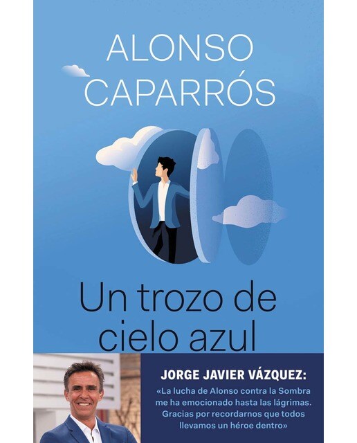 Un trozo de cielo azul: La verdad sobre cómo lo perdí todo, salvo la esperanza (Capa mole com abas) 1