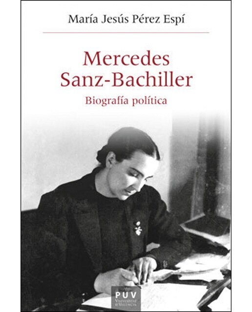 Mercedes Sanz-Bachiller: Biografía política (Capa mole) 1