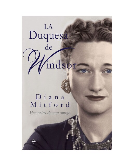 La duquesa de windsor: Memorias de una amiga(Tapa blanda) 1