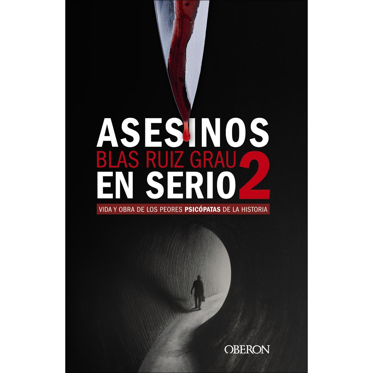 Asesinos en serio 2: Vida y obra de los peores psicópatas de la historia (Capa mole com abas) 1