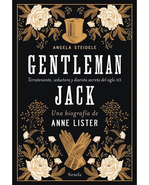 Gentleman jack. Una biografía de anne lister: Terrateniente, seductora y diarista secreta del siglo xix(Tapa blanda) 1