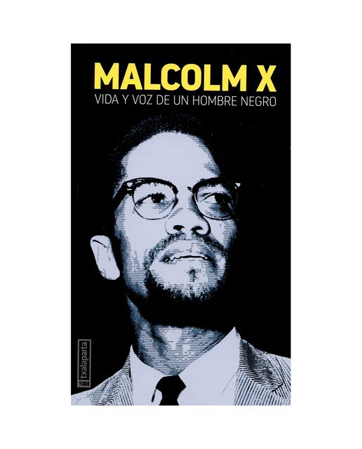 Imagem 0 de Malcolm X: Vida y voz de un hombre negro